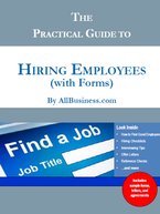 The Practical Guide to Hiring Employees (with Forms)