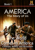 AMERICA The Story of Us Book 1: The World Comes To America